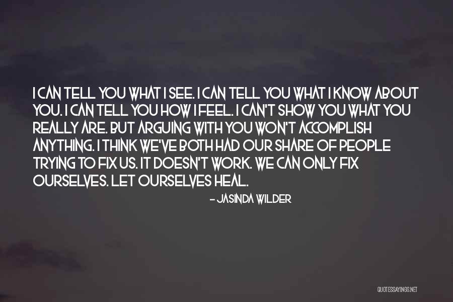 How We See Ourselves Quotes By Jasinda Wilder