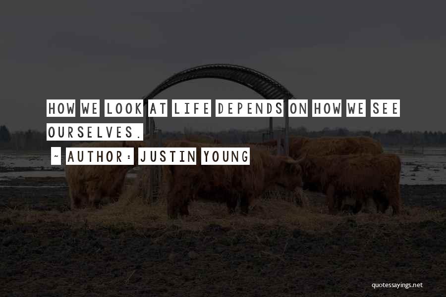 How We See Ourselves Quotes By Justin Young