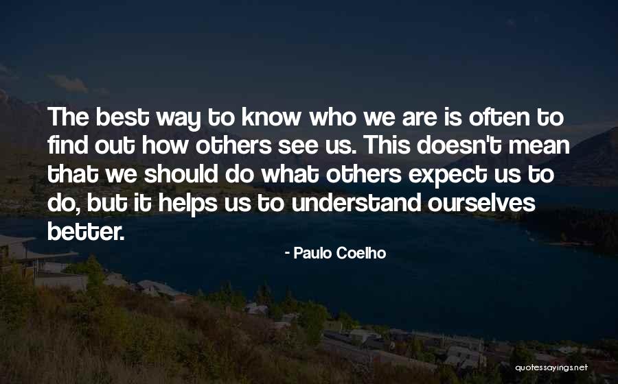 How We See Ourselves Quotes By Paulo Coelho