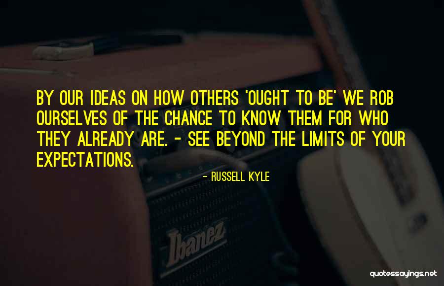 How We See Ourselves Quotes By Russell Kyle