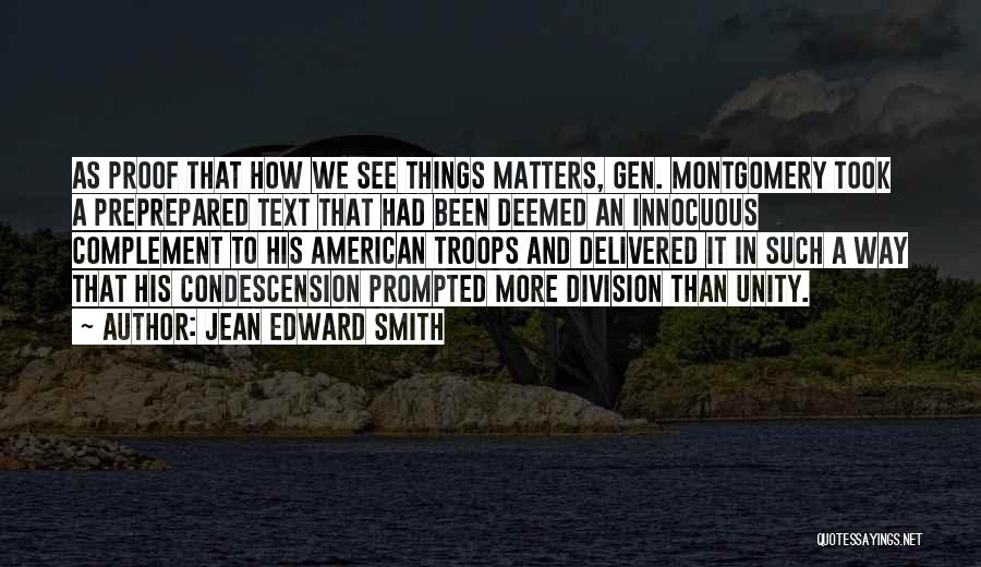 How We See Things Quotes By Jean Edward Smith