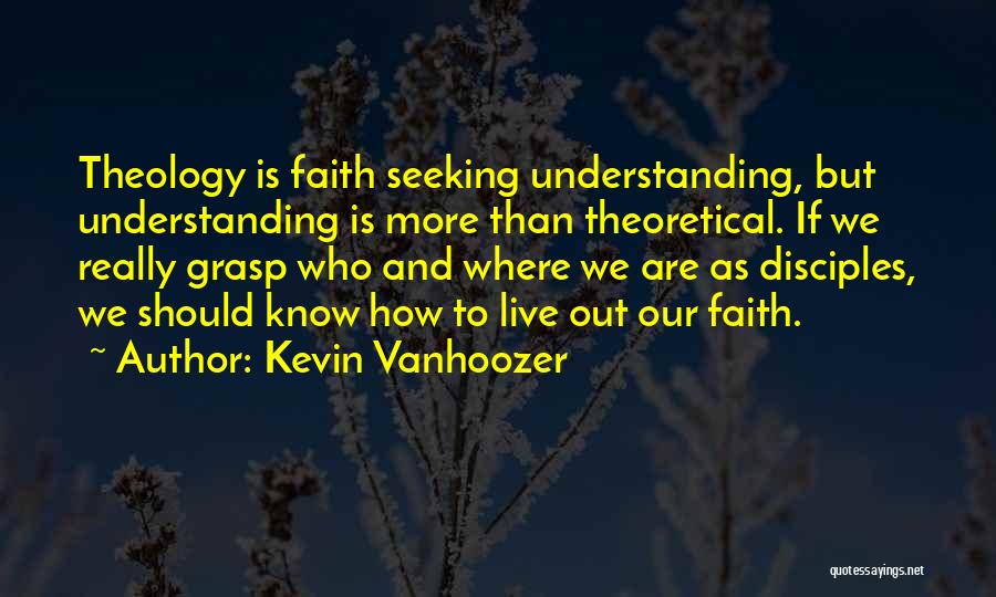 How We Should Live Quotes By Kevin Vanhoozer