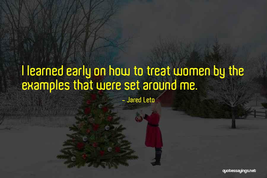 How We Should Treat Others Quotes By Jared Leto How We Should Treat Others Quotes By Jared Leto