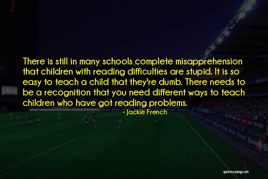 How We Teach Reading To Children Quotes By Jackie French How We Teach Reading To Children Quotes By Jackie French