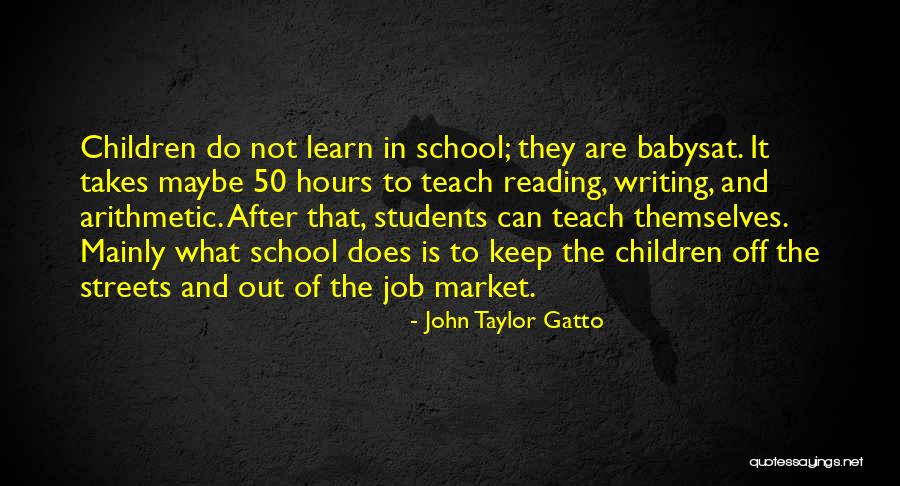 How We Teach Reading To Children Quotes By John Taylor Gatto How We Teach Reading To Children Quotes By John Taylor Gatto