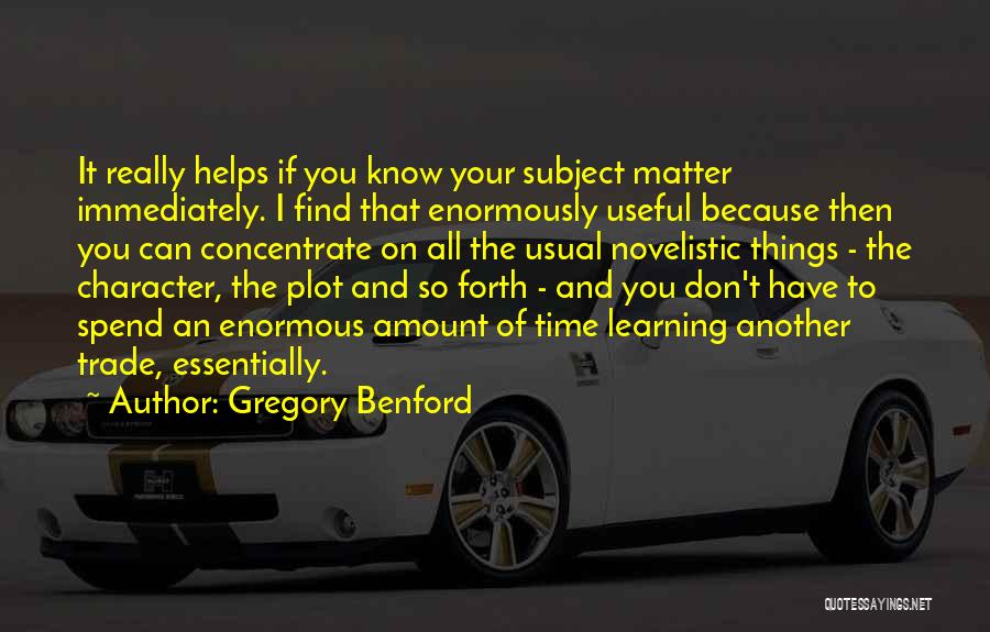 How Well Do U Know Me Quotes By Gregory Benford