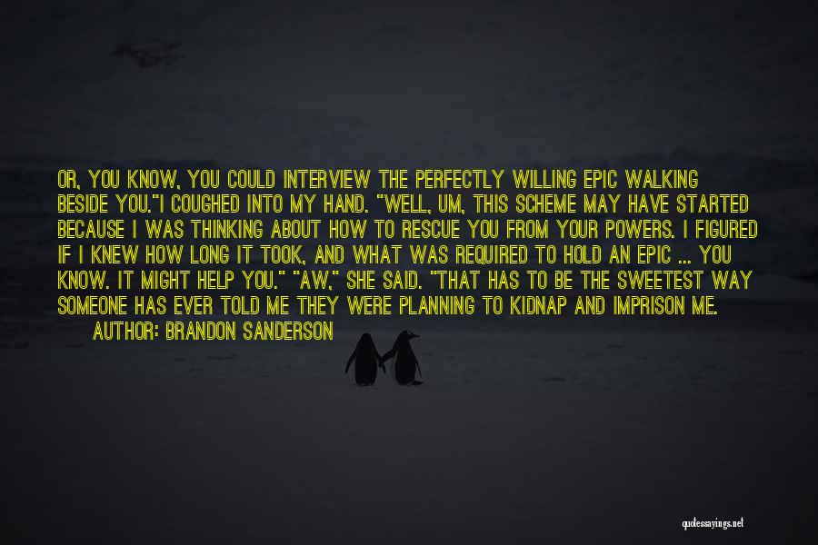 How Well You Know Someone Quotes By Brandon Sanderson