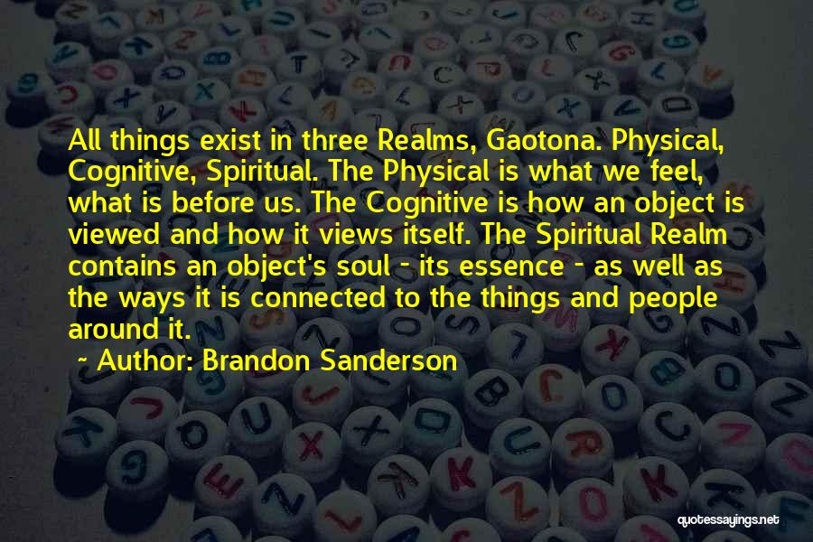 How We're All Connected Quotes By Brandon Sanderson