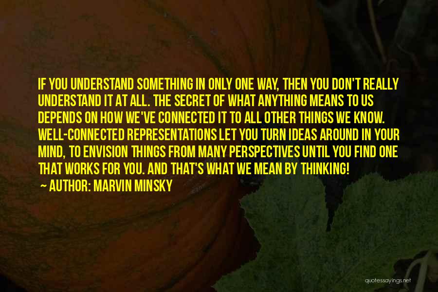 How We're All Connected Quotes By Marvin Minsky