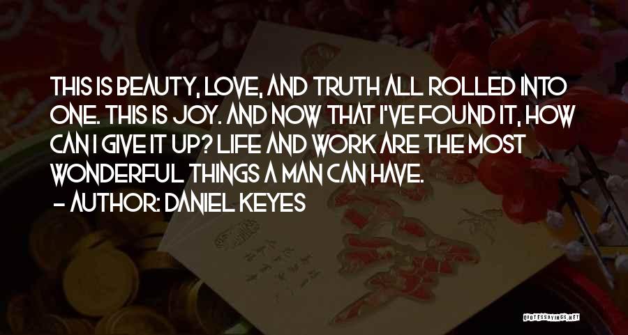 How Wonderful Life Is Quotes By Daniel Keyes