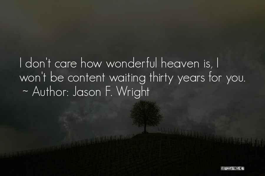 How Wonderful Life Is Quotes By Jason F. Wright