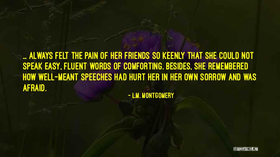 How Words Hurt Quotes By L.M. Montgomery How Words Hurt Quotes By L.M. Montgomery