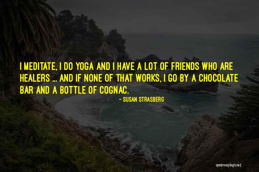 How Yoga Works Quotes By Susan Strasberg