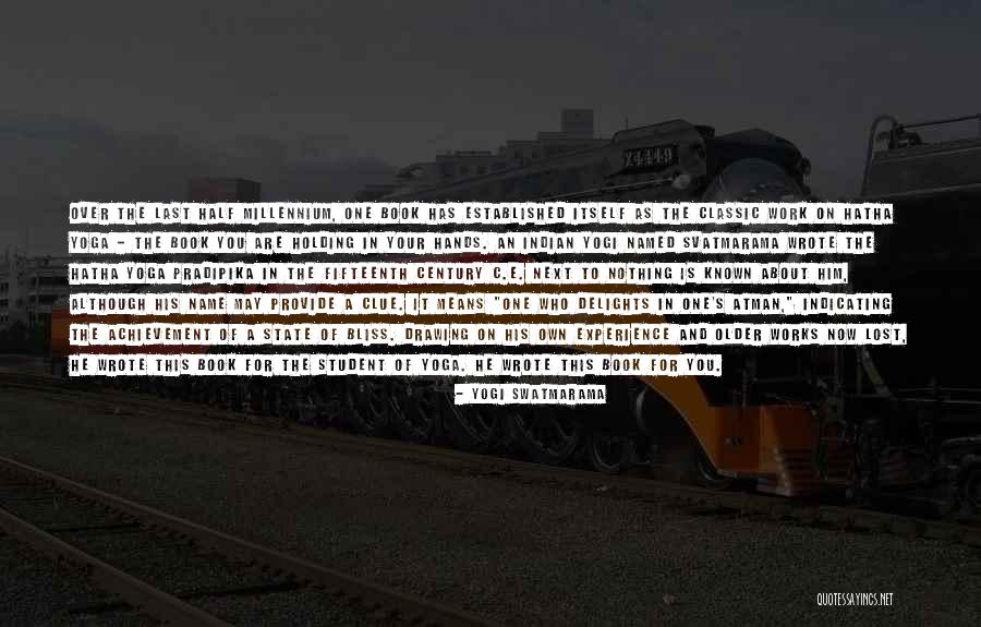 How Yoga Works Quotes By Yogi Swatmarama How Yoga Works Quotes By Yogi Swatmarama
