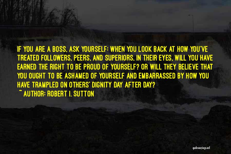 How You Are Treated Quotes By Robert I. Sutton