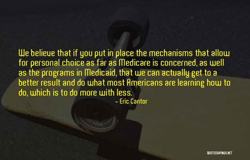 How You Can Do Better Quotes By Eric Cantor How You Can Do Better Quotes By Eric Cantor