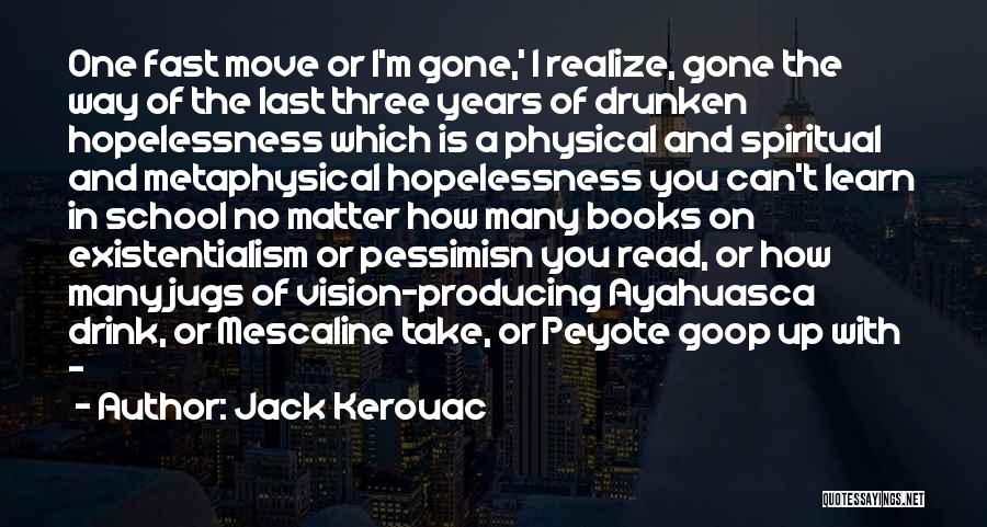 How You Can't Move On Quotes By Jack Kerouac