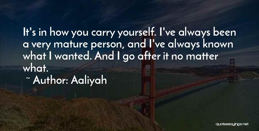 How You Carry Yourself Quotes By Aaliyah
