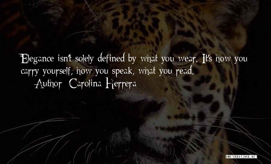 How You Carry Yourself Quotes By Carolina Herrera