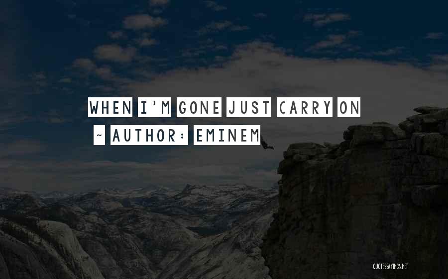 How You Carry Yourself Quotes By Eminem