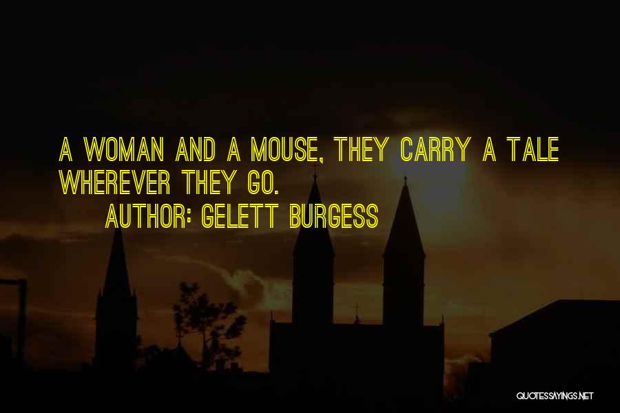 How You Carry Yourself Quotes By Gelett Burgess