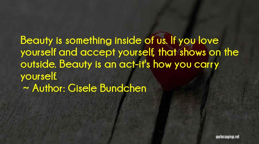 How You Carry Yourself Quotes By Gisele Bundchen