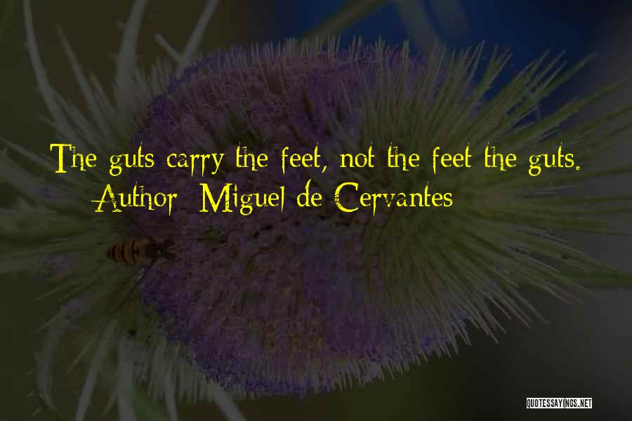 How You Carry Yourself Quotes By Miguel De Cervantes