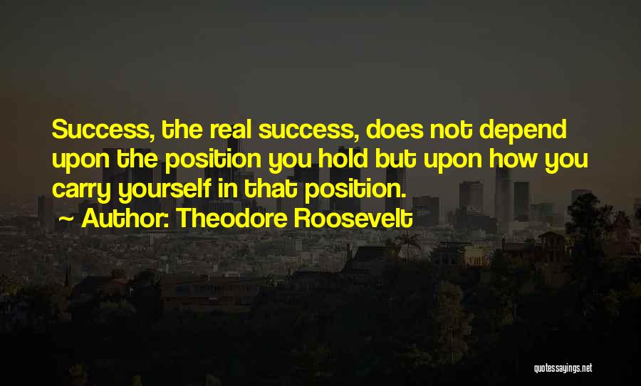 How You Carry Yourself Quotes By Theodore Roosevelt