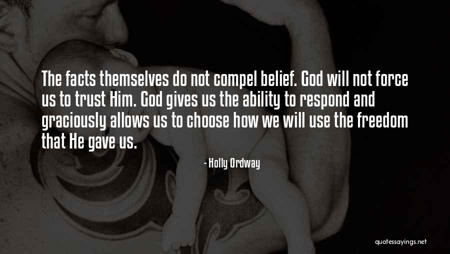 How You Choose To Respond Quotes By Holly Ordway How You Choose To Respond Quotes By Holly Ordway