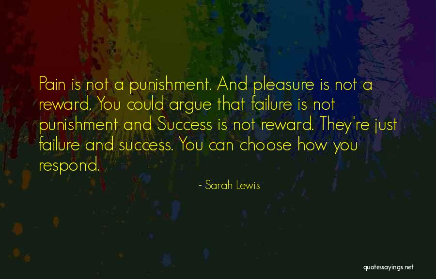 How You Choose To Respond Quotes By Sarah Lewis How You Choose To Respond Quotes By Sarah Lewis