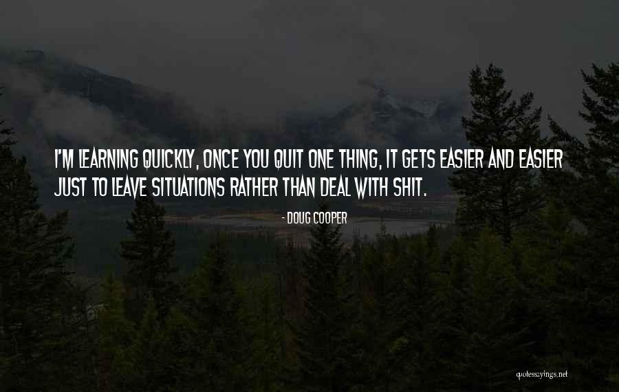 How You Deal With Situations Quotes By Doug Cooper How You Deal With Situations Quotes By Doug Cooper