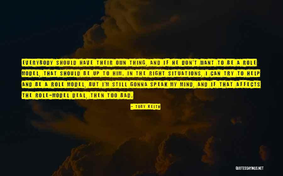 How You Deal With Situations Quotes By Toby Keith How You Deal With Situations Quotes By Toby Keith