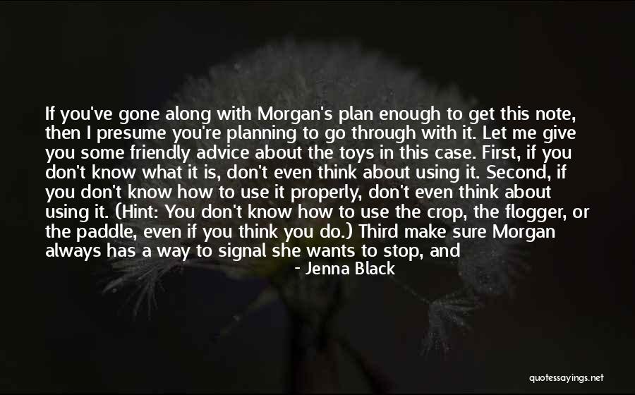 How You Don't Know Me Quotes By Jenna Black How You Don't Know Me Quotes By Jenna Black