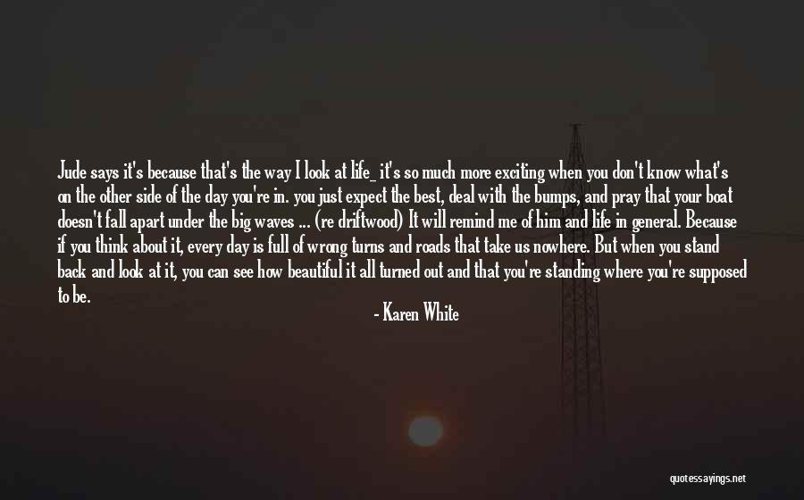 How You Don't Know Me Quotes By Karen White How You Don't Know Me Quotes By Karen White