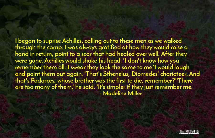 How You Don't Know Me Quotes By Madeline Miller How You Don't Know Me Quotes By Madeline Miller