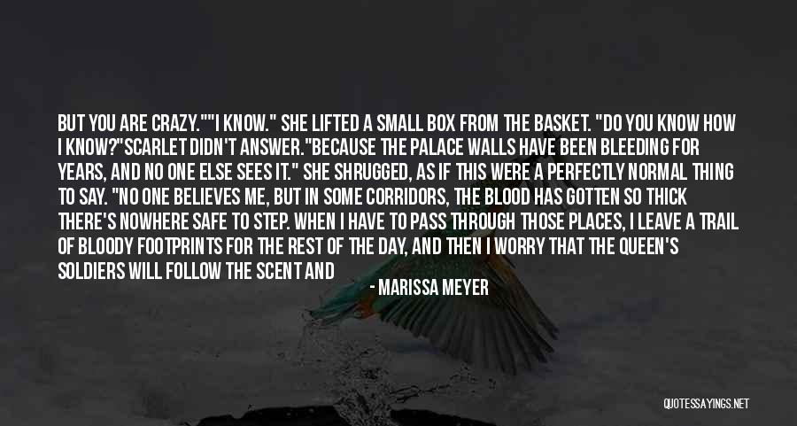 How You Don't Know Me Quotes By Marissa Meyer How You Don't Know Me Quotes By Marissa Meyer