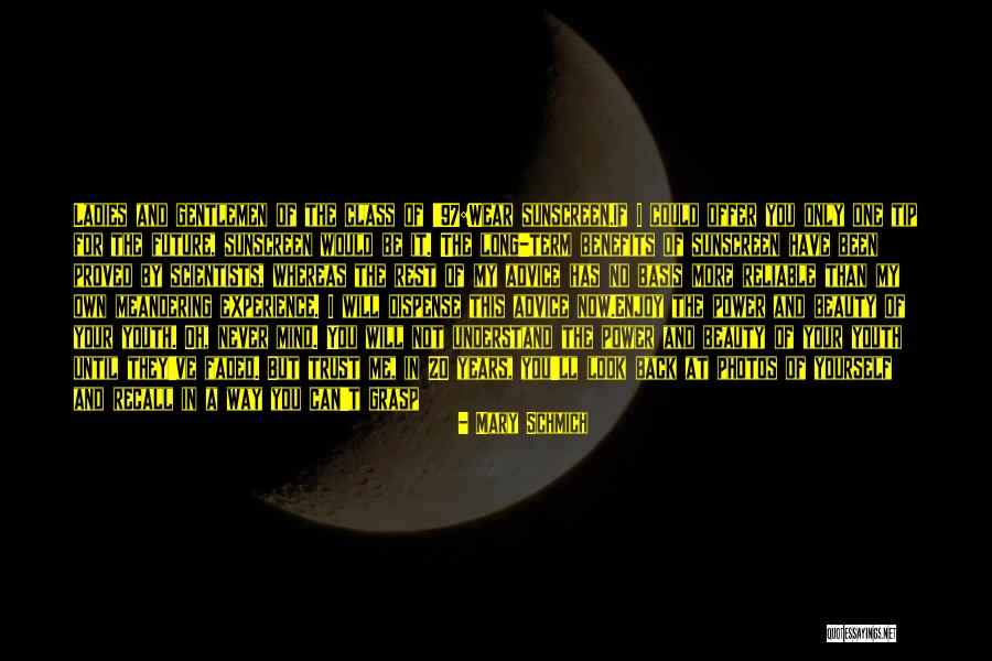 How You Don't Know Me Quotes By Mary Schmich How You Don't Know Me Quotes By Mary Schmich