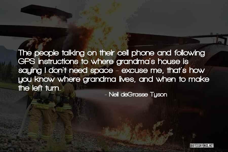 How You Don't Know Me Quotes By Neil DeGrasse Tyson How You Don't Know Me Quotes By Neil DeGrasse Tyson