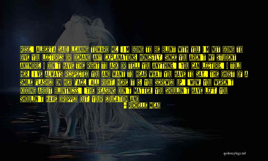How You Don't Know Me Quotes By Richelle Mead How You Don't Know Me Quotes By Richelle Mead