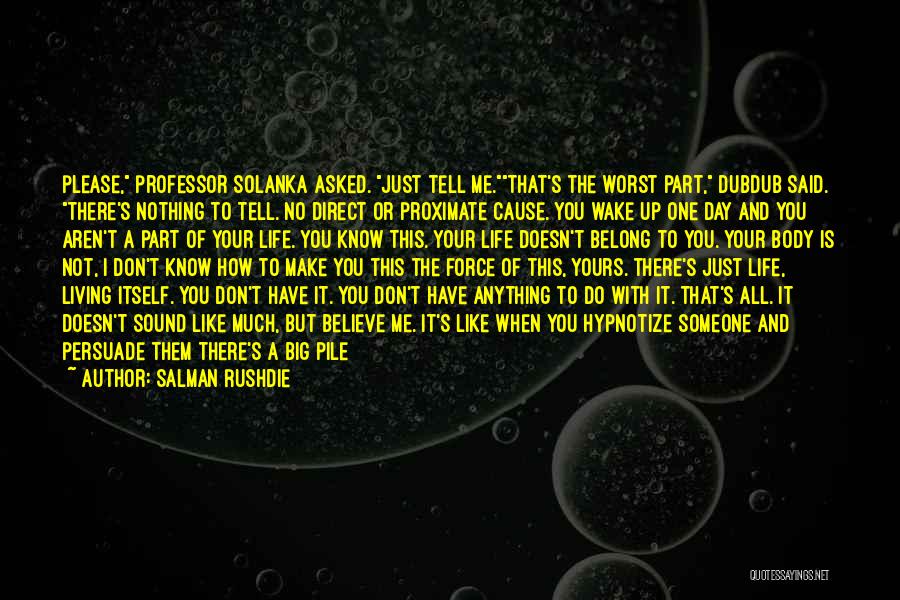 How You Don't Know Me Quotes By Salman Rushdie