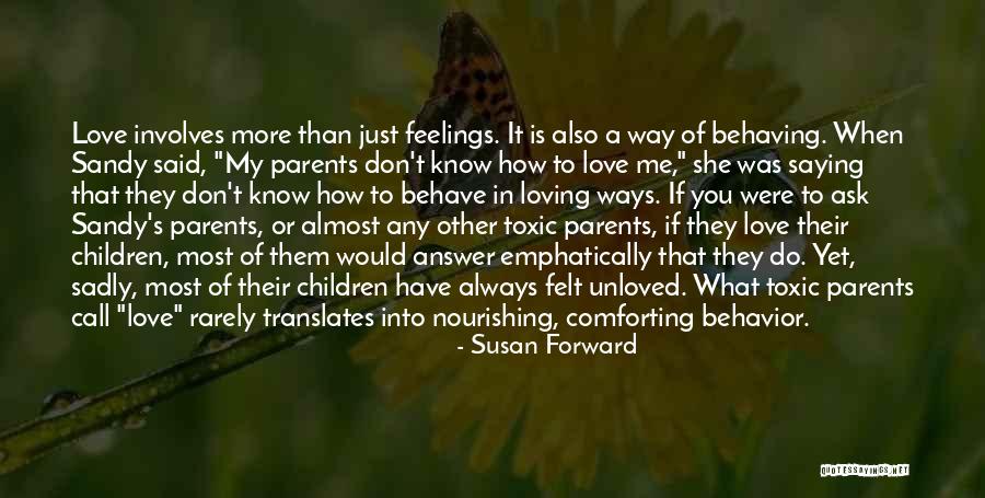 How You Don't Know Me Quotes By Susan Forward How You Don't Know Me Quotes By Susan Forward