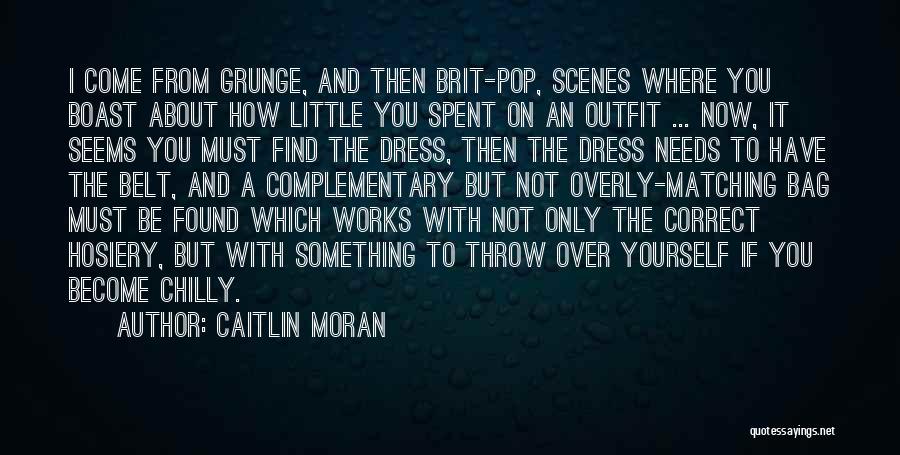 How You Dress Quotes By Caitlin Moran