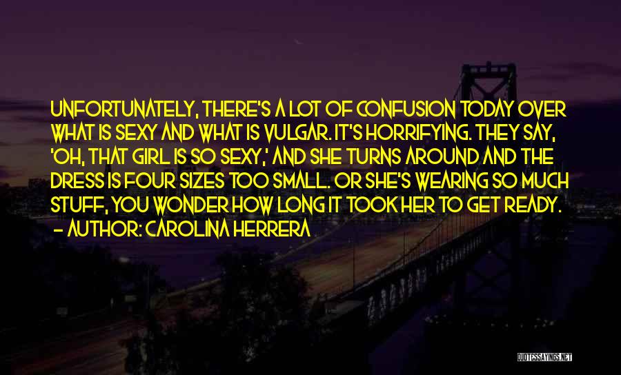 How You Dress Quotes By Carolina Herrera