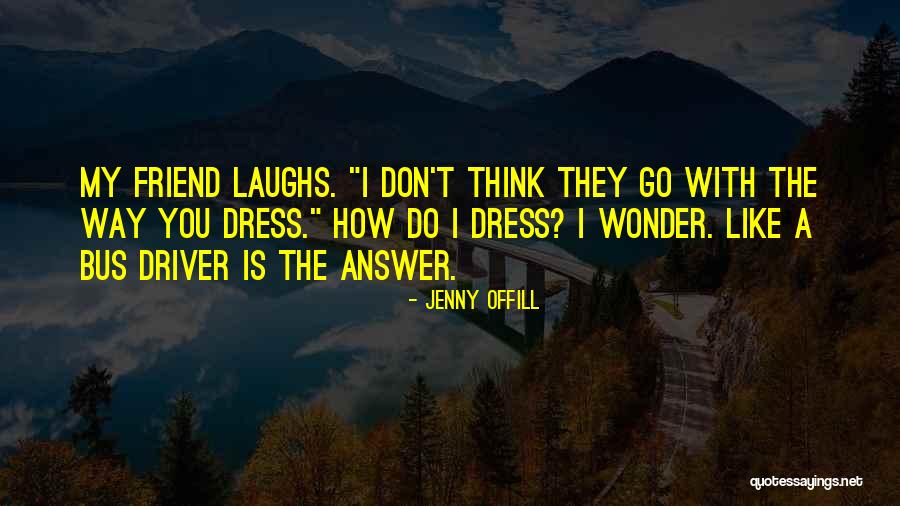 How You Dress Quotes By Jenny Offill