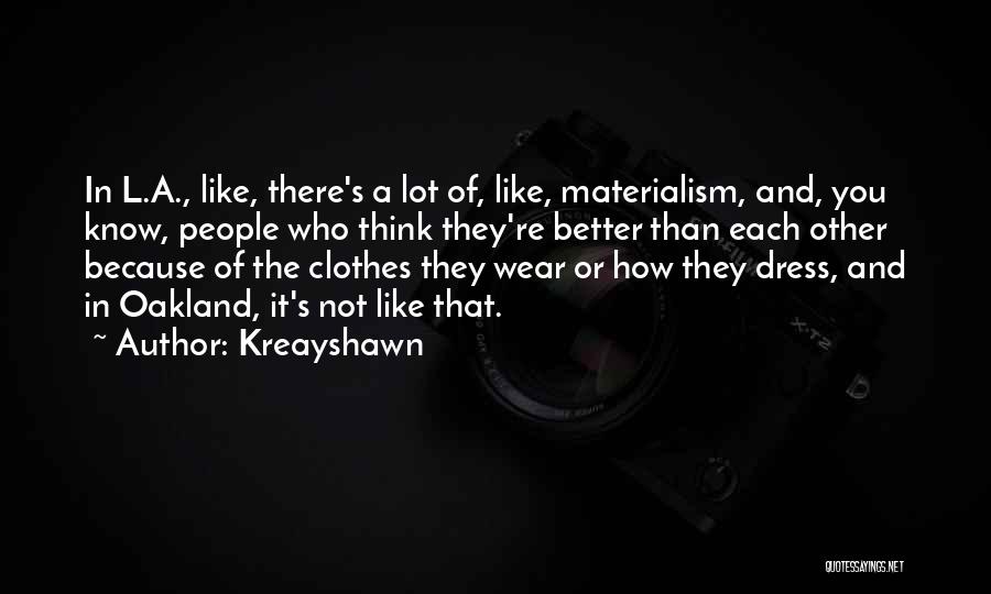 How You Dress Quotes By Kreayshawn