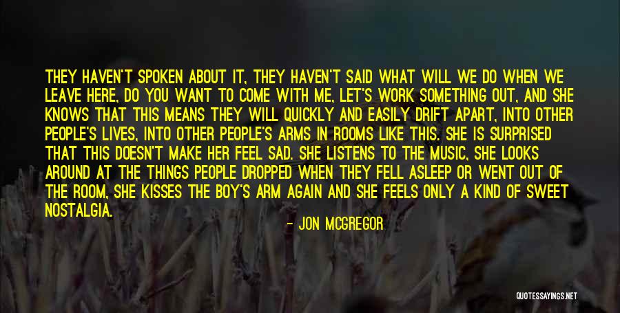 How You Feel About A Boy Quotes By Jon McGregor