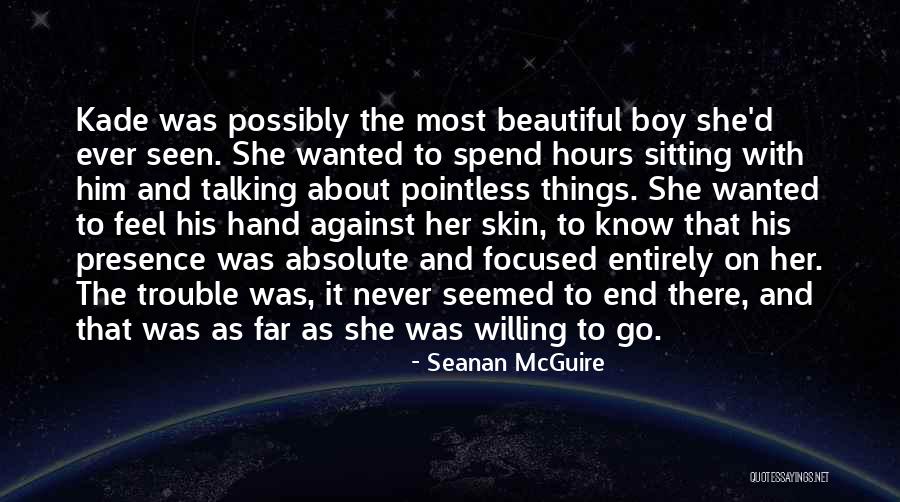 How You Feel About A Boy Quotes By Seanan McGuire