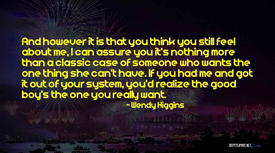 How You Feel About A Boy Quotes By Wendy Higgins How You Feel About A Boy Quotes By Wendy Higgins