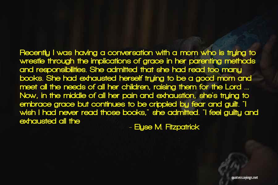 How You Feel About Her Quotes By Elyse M. Fitzpatrick How You Feel About Her Quotes By Elyse M. Fitzpatrick