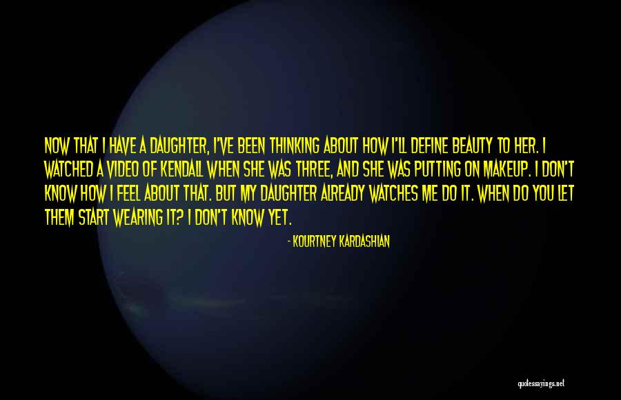 How You Feel About Her Quotes By Kourtney Kardashian How You Feel About Her Quotes By Kourtney Kardashian